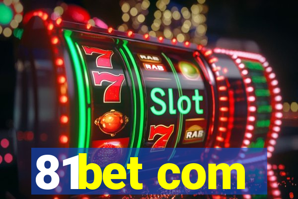 81bet com